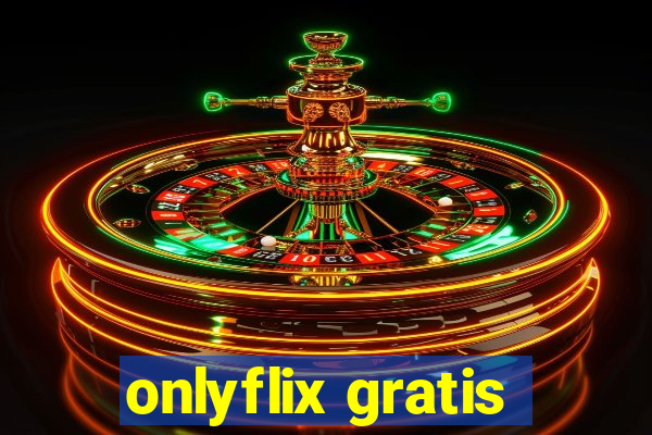 onlyflix gratis